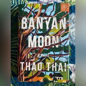 Banyan Moon by Thao Thai